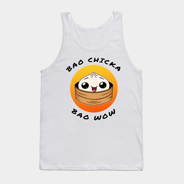 Bao chicka bao wow! (Happy bao) -food pun/ dad joke design Tank Top by JustJoshDesigns